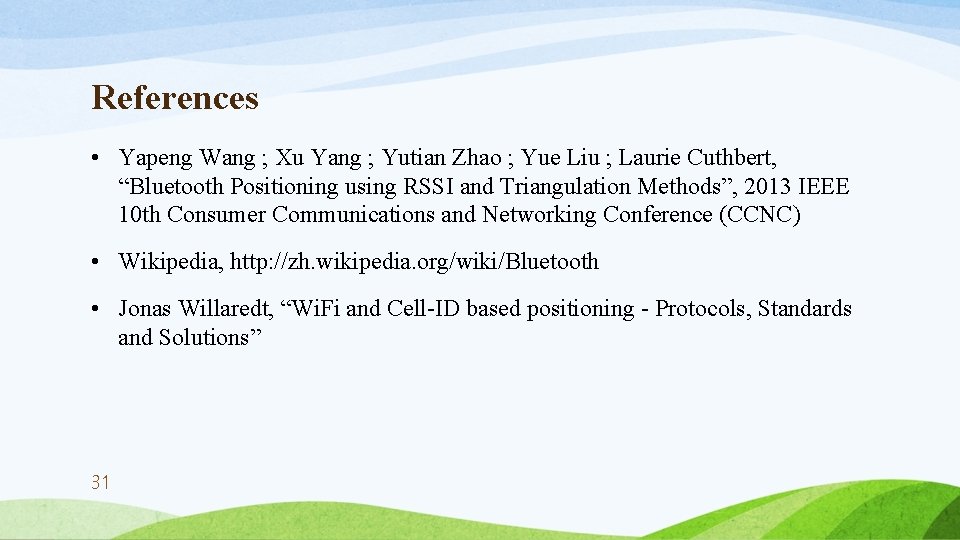 References • Yapeng Wang ; Xu Yang ; Yutian Zhao ; Yue Liu ;