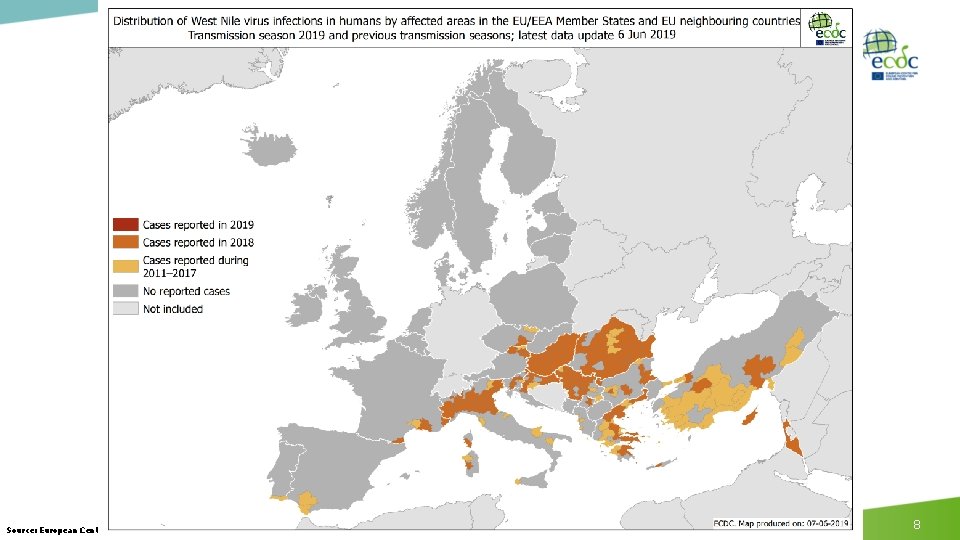 Source: European Centre for Disease Prevention and Control. Communicable Disease Threats Report, 2019 8