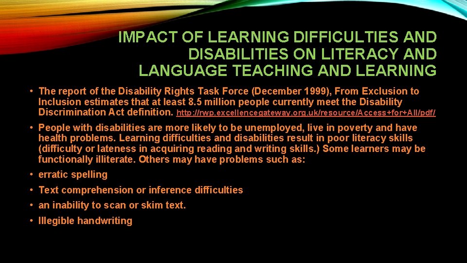 IMPACT OF LEARNING DIFFICULTIES AND DISABILITIES ON LITERACY AND LANGUAGE TEACHING AND LEARNING •