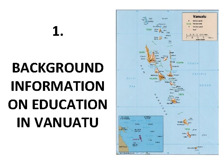 1. BACKGROUND INFORMATION ON EDUCATION IN VANUATU 