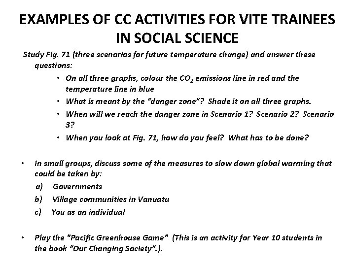 EXAMPLES OF CC ACTIVITIES FOR VITE TRAINEES IN SOCIAL SCIENCE Study Fig. 71 (three