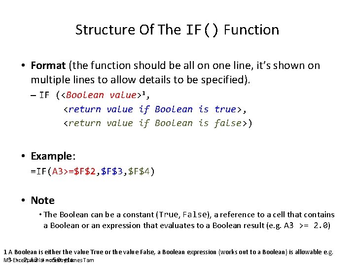 Structure Of The IF() Function • Format (the function should be all on one