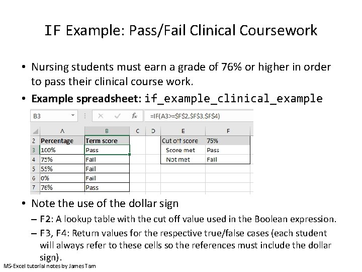 IF Example: Pass/Fail Clinical Coursework • Nursing students must earn a grade of 76%