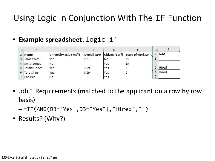 Using Logic In Conjunction With The IF Function • Example spreadsheet: logic_if • Job