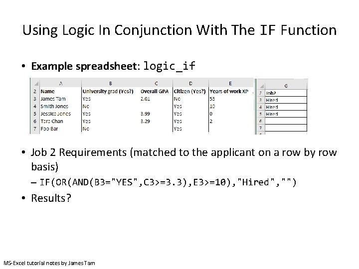 Using Logic In Conjunction With The IF Function • Example spreadsheet: logic_if • Job