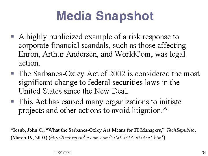 Media Snapshot § A highly publicized example of a risk response to corporate financial