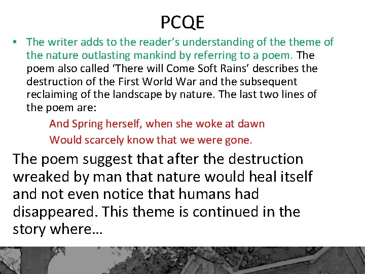 PCQE • The writer adds to the reader’s understanding of theme of the nature