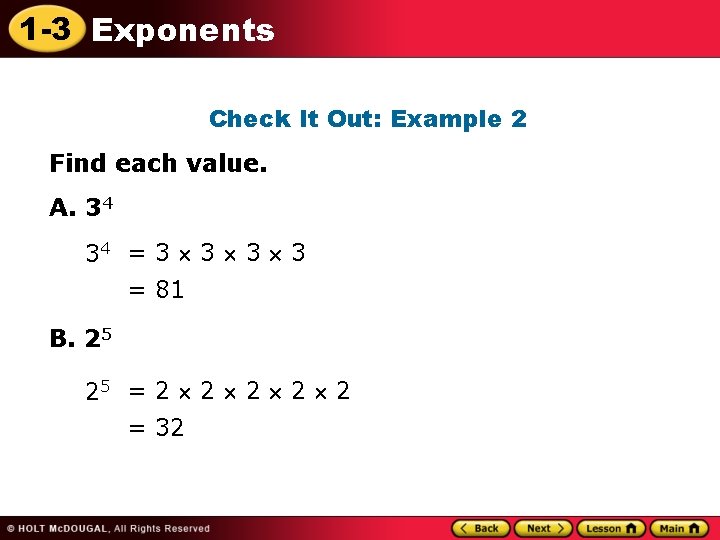 1 -3 Exponents Check It Out: Example 2 Find each value. A. 34 34