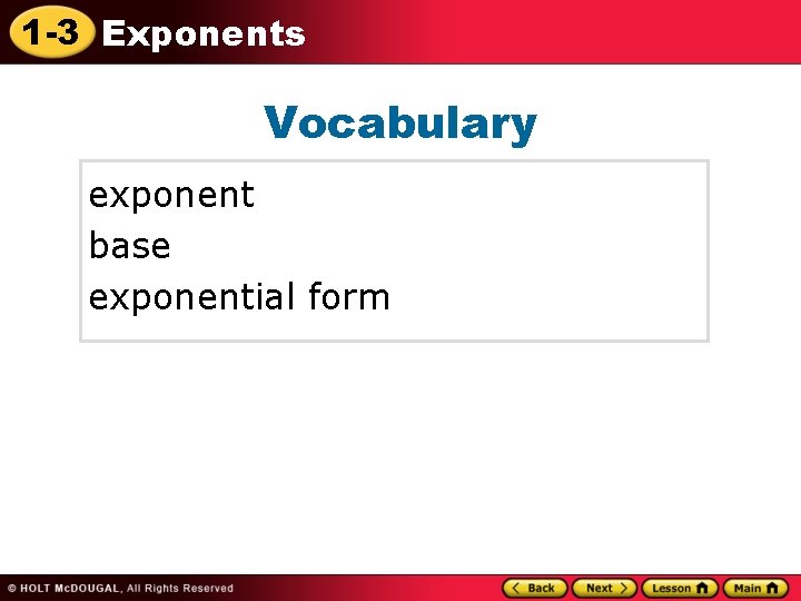 1 -3 Exponents Vocabulary exponent base exponential form 