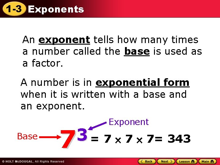1 -3 Exponents An exponent tells how many times a number called the base