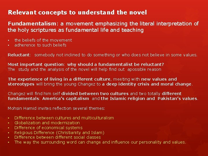 Relevant concepts to understand the novel Fundamentalism: a movement emphasizing the literal interpretation of