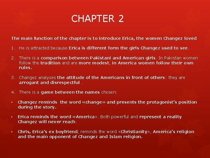 CHAPTER 2 The main function of the chapter is to introduce Erica, the women