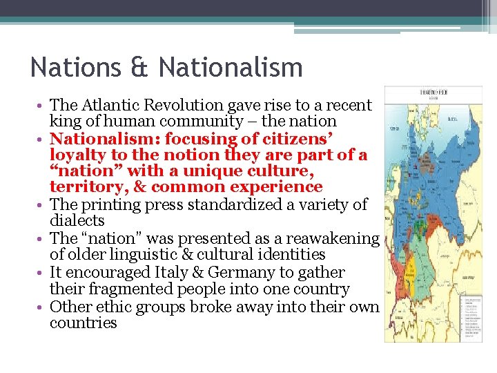 Nations & Nationalism • The Atlantic Revolution gave rise to a recent king of
