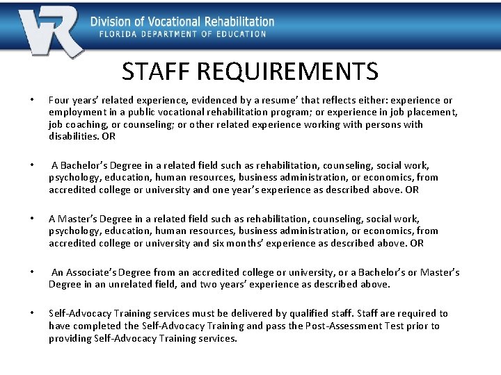 STAFF REQUIREMENTS • Four years’ related experience, evidenced by a resume’ that reflects either: