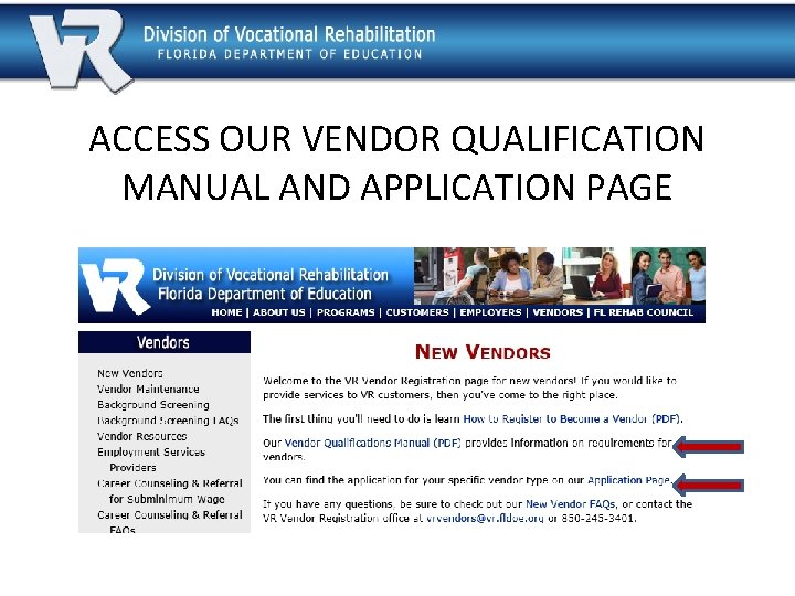 ACCESS OUR VENDOR QUALIFICATION MANUAL AND APPLICATION PAGE 