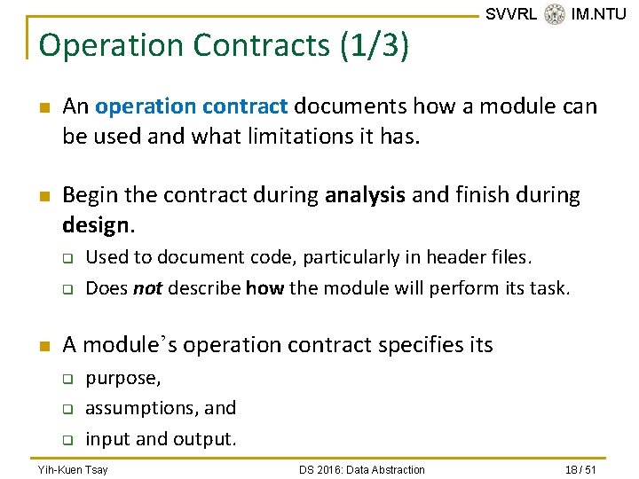 Operation Contracts (1/3) n n An operation contract documents how a module can be