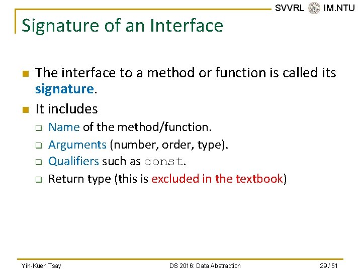 Signature of an Interface n n SVVRL @ IM. NTU The interface to a