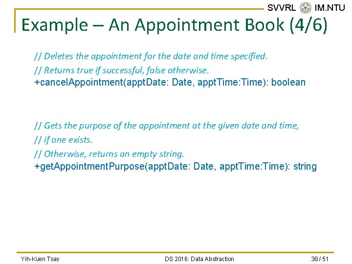 SVVRL @ IM. NTU Example – An Appointment Book (4/6) // Deletes the appointment