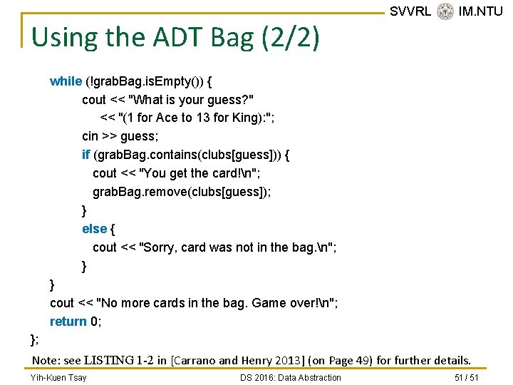 Using the ADT Bag (2/2) SVVRL @ IM. NTU while (!grab. Bag. is. Empty())