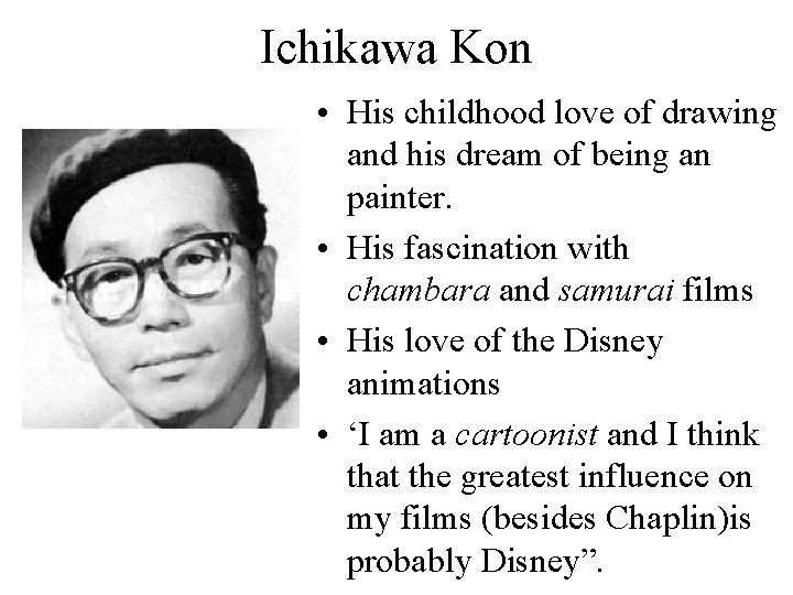 Ichikawa Kon • His childhood love of drawing and his dream of being an