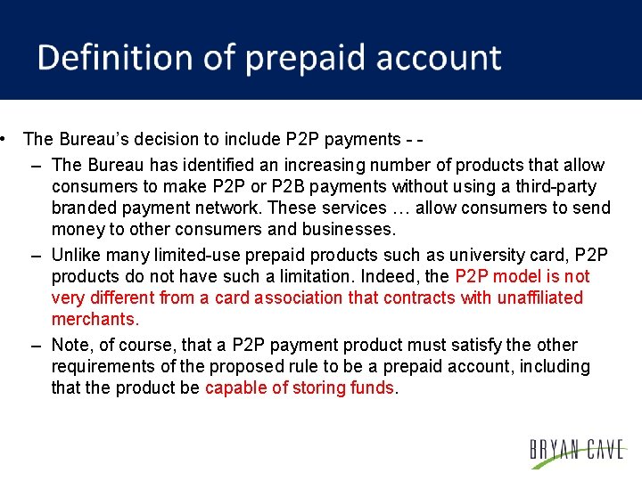  • The Bureau’s decision to include P 2 P payments - – The