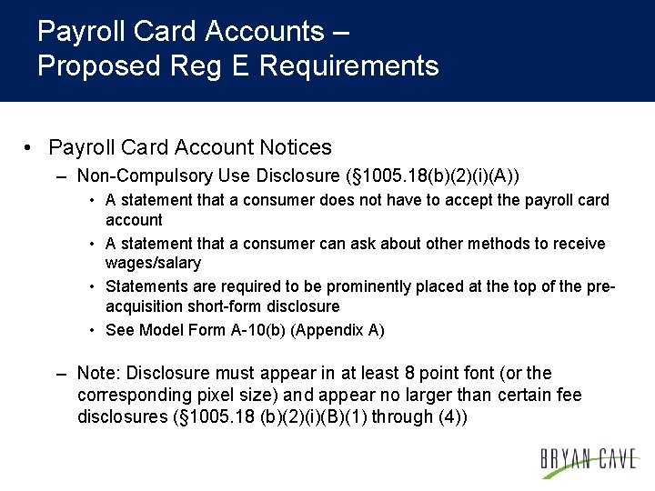 Payroll Card Accounts – Proposed Reg E Requirements • Payroll Card Account Notices –
