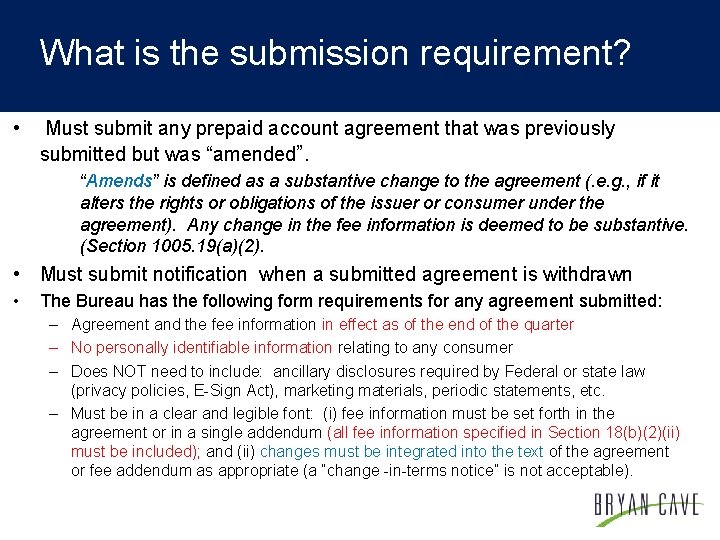 What is the submission requirement? • Must submit any prepaid account agreement that was