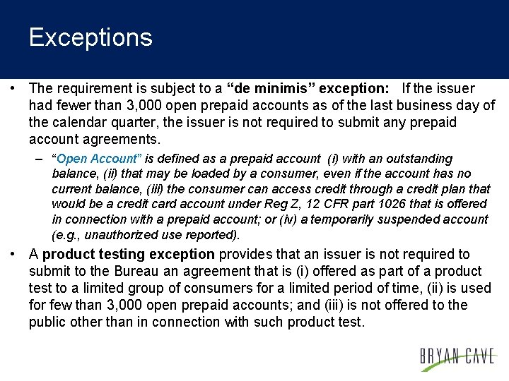 Exceptions • The requirement is subject to a “de minimis” exception: If the issuer