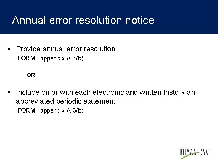 Annual error resolution notice • Provide annual error resolution FORM: appendix A-7(b) OR •
