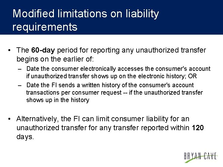 Modified limitations on liability requirements • The 60 -day period for reporting any unauthorized
