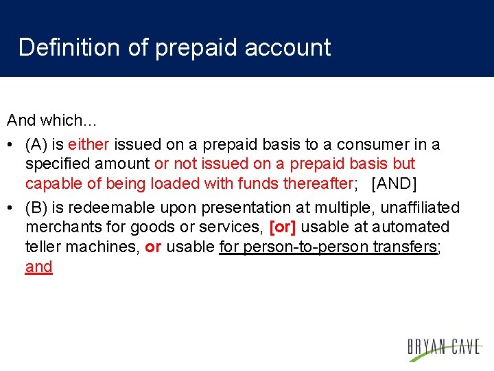 Definition of prepaid account And which… • (A) is either issued on a prepaid