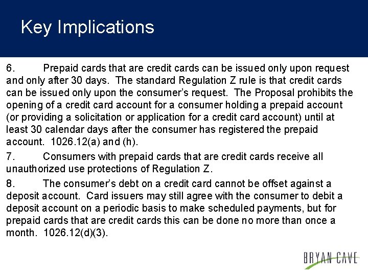 Key Implications 6. Prepaid cards that are credit cards can be issued only upon