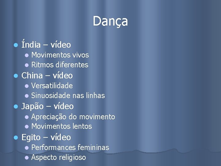 Dança l Índia – vídeo Movimentos vivos l Ritmos diferentes l l China –