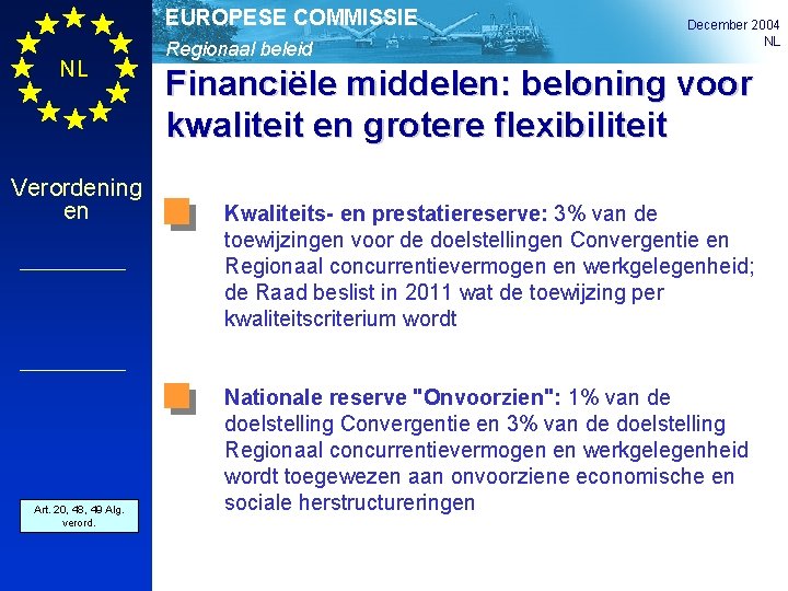 EUROPESE COMMISSIE NL Verordening en Art. 20, 35 48, and 49 Alg. 36 Gen.