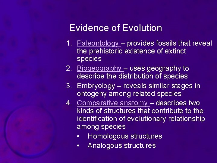 Evidence of Evolution 1. Paleontology – provides fossils that reveal the prehistoric existence of