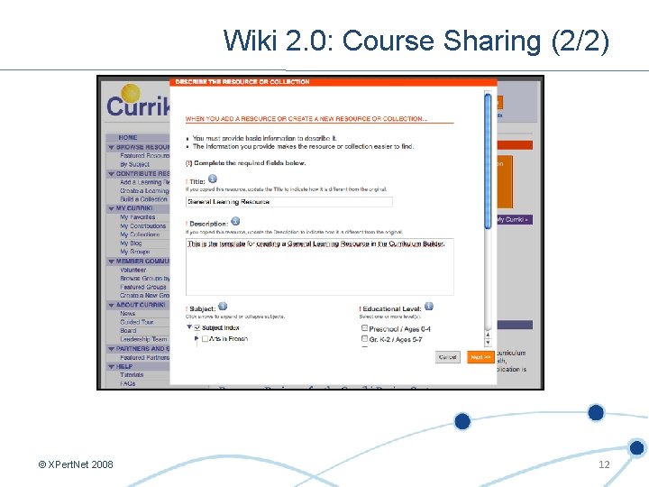 Wiki 2. 0: Course Sharing (2/2) © XPert. Net 2008 12 