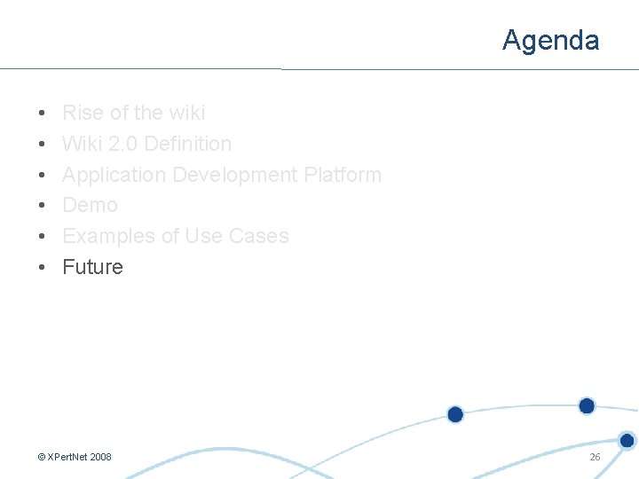 Agenda • • • Rise of the wiki Wiki 2. 0 Definition Application Development