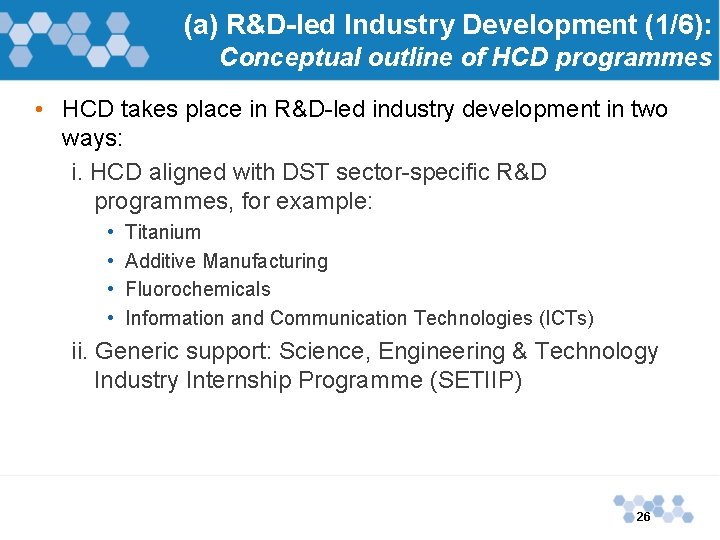 (a) R&D-led Industry Development (1/6): Conceptual outline of HCD programmes • HCD takes place