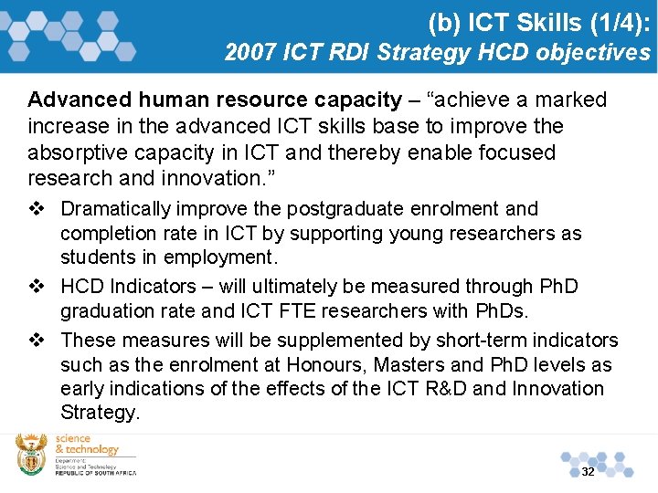 (b) ICT Skills (1/4): 2007 ICT RDI Strategy HCD objectives Advanced human resource capacity