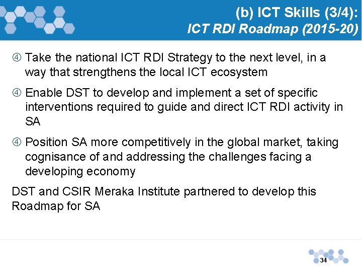 (b) ICT Skills (3/4): ICT RDI Roadmap (2015 -20) Take the national ICT RDI
