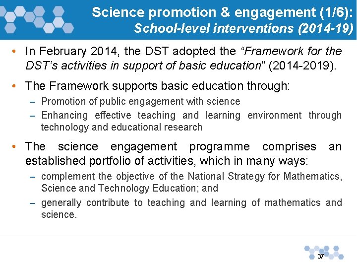 Science promotion & engagement (1/6): School-level interventions (2014 -19) • In February 2014, the