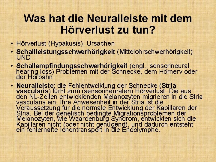 Was hat die Neuralleiste mit dem Hörverlust zu tun? • Hörverlust (Hypakusis): Ursachen •