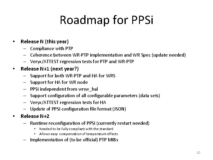 Roadmap for PPSi • Release N (this year) – Compliance with PTP – Coherence