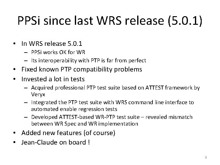 PPSi since last WRS release (5. 0. 1) • In WRS release 5. 0.