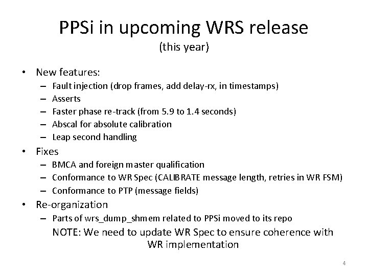 PPSi in upcoming WRS release (this year) • New features: – – – Fault
