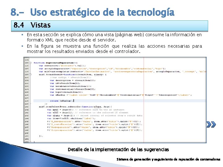 8. - Uso estratégico de la tecnología 8. 4 Vistas § En esta sección