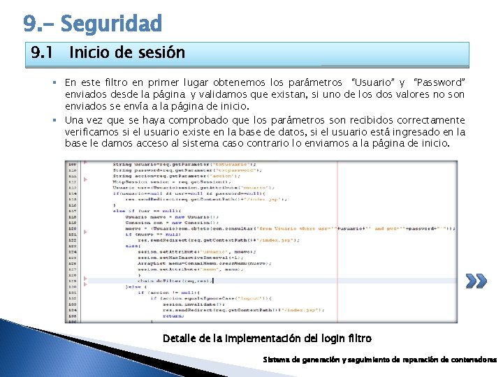 9. - Seguridad 9. 1 Inicio de sesión § En este filtro en primer