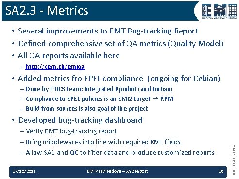SA 2. 3 - Metrics • Several improvements to EMT Bug-tracking Report • Defined