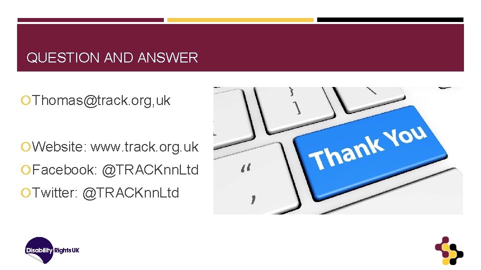 QUESTION AND ANSWER Thomas@track. org, uk Website: www. track. org. uk Facebook: @TRACKnn. Ltd