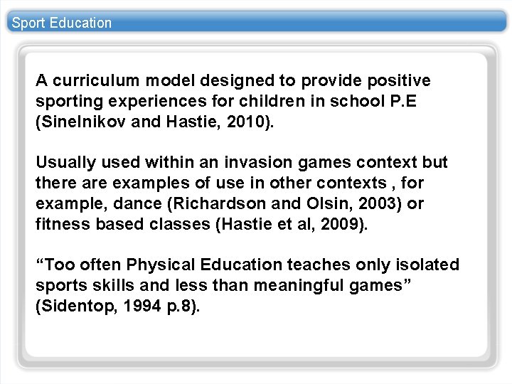 Sport Education A curriculum model designed to provide positive sporting experiences for children in